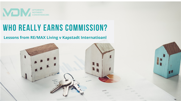 Who Really Earns the Commission? Lessons from RE/MAX Living v Kapstadt International Properties